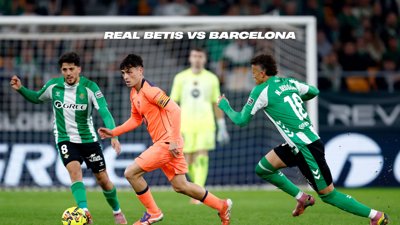 Real Betis vs Barcelona