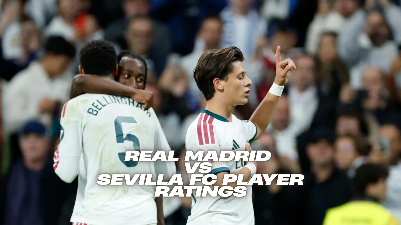 Real Madrid vs Sevilla FC Player Ratings